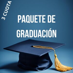 CUOTA 3 (Paquete Graduación)